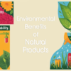 Environmental Benefits of Natural Products